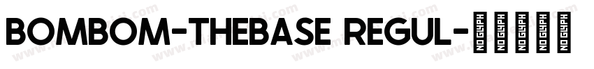 BOMBOM-TheBase Regul字体转换